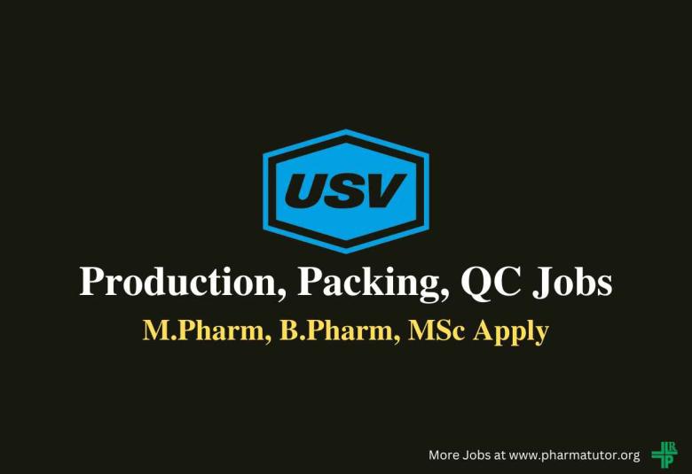 Walk in Drive for M.Pharm, B.Pharm, MSc in Production, Packing, QC at USV Private Limited