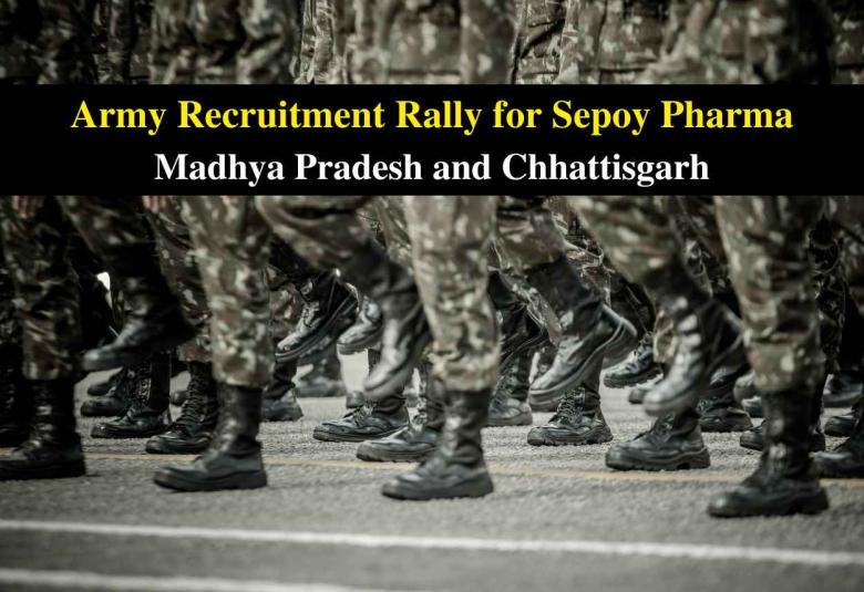 Army Recruitment Rally for Sepoy Pharma - Madhya Pradesh and Chhattisgarh