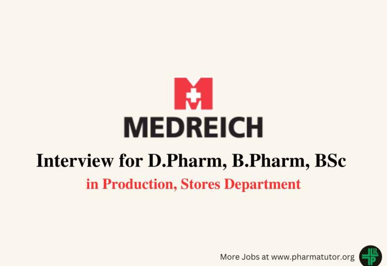 Interview for D.Pharm, B.Pharm, BSc in Production, Stores at Medreich