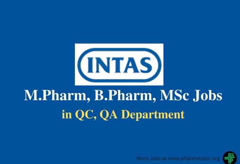 Interview for M.Pharm, B.Pharm, MSc in QC, QA at Intas Pharma