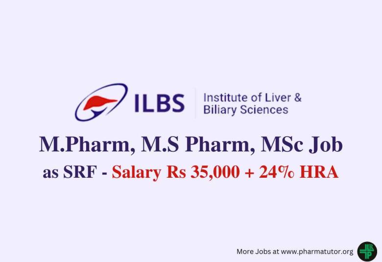 Opportunity for M.Pharm, M.S Pharm, MSc as SRF at Institute of Liver & Biliary Sciences