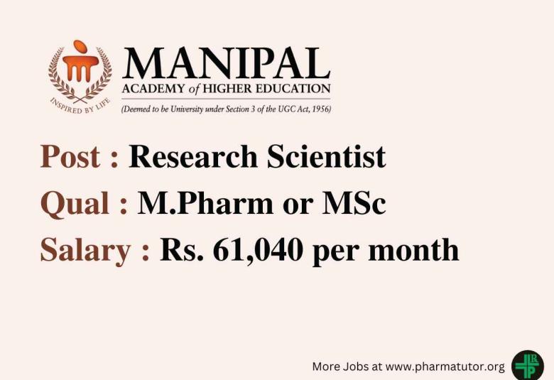 Opportunity for M.Pharm or MSc as Research Scientist at Manipal Academy of Higher Education