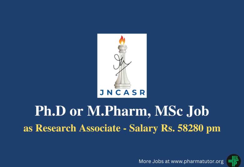 Opportunity for Ph.D or M.Pharm, MSc as Research Associate at JNCASR