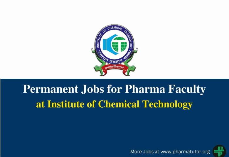 Permanent Jobs for Pharma Faculty at Institute of Chemical Technology
