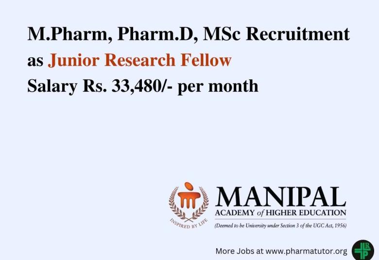 Vacancy for M.Pharm, Pharm.D, MSc as JRF at Manipal Academy of Higher Education