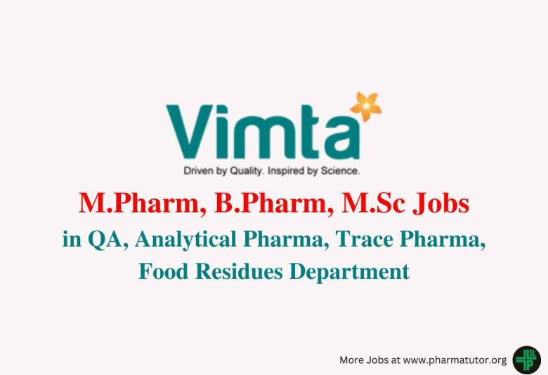 Walk in Drive for M.Pharm, B.Pharm, M.Sc in QA, Analytical Pharma, Trace Pharma, Food Residues at VIMTA