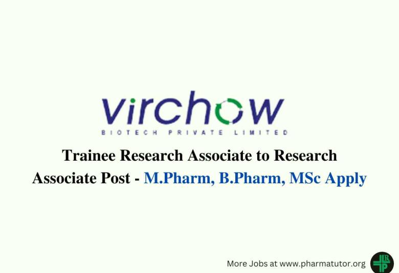Walk in for M.Pharm, B.Pharm, MSc as Research Associate at Virchow Biotech