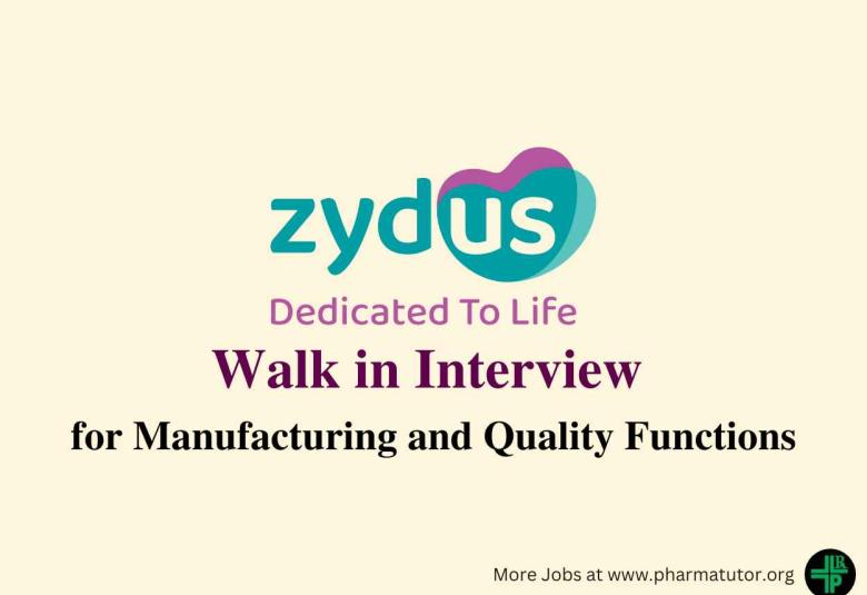 Walk in interview for Manufacturing and Quality Functions at Zydus Lifesciences