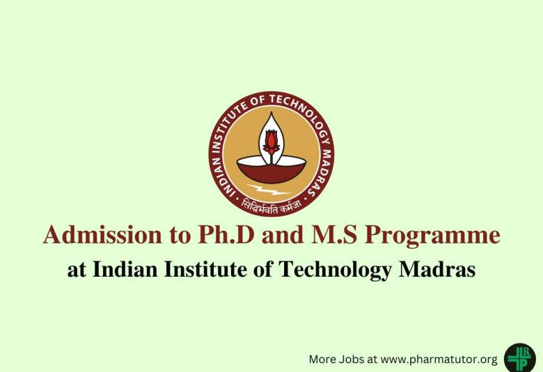 Admission to Ph.D and M.S Programme at Indian Institute of Technology Madras
