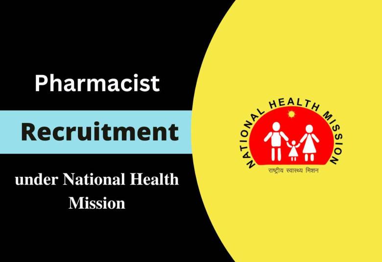 Applications are invited for post of Pharmacists under National Health Mission