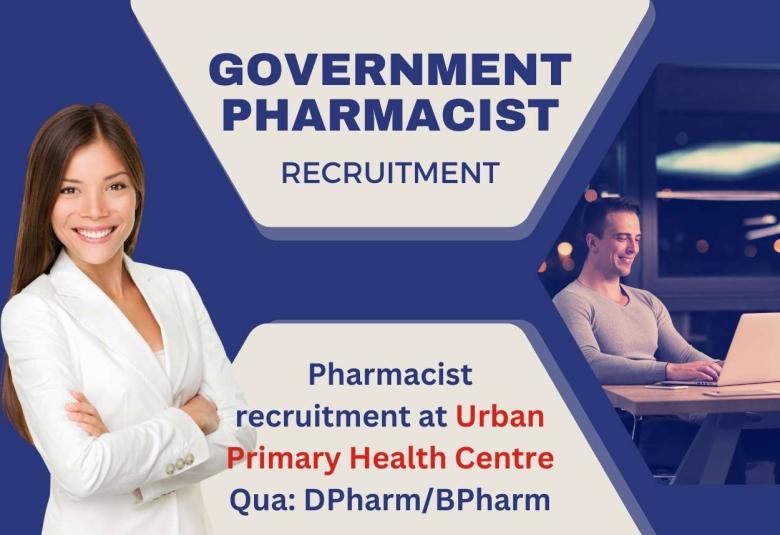 Government Pharmacist recruitment at Urban Primary Health Centre