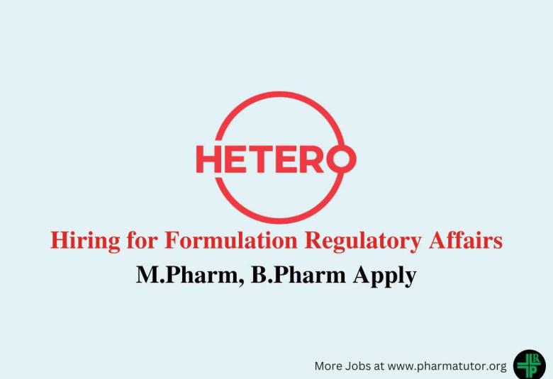Hiring for Formulation Regulatory Affairs at Hetero Drugs