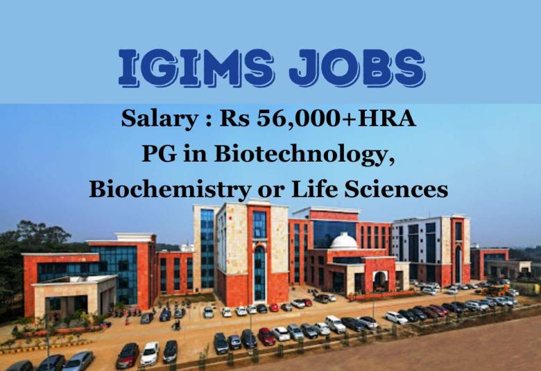 Interview for Research Scientist at IGIMS, Salary Rs 56,000 plus HRA