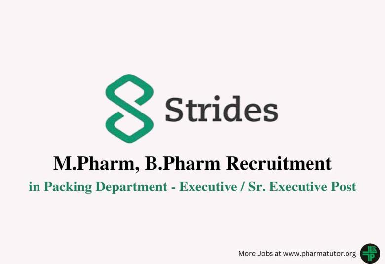 Job for M.Pharm, B.Pharm in Packing Department at Strides Pharma