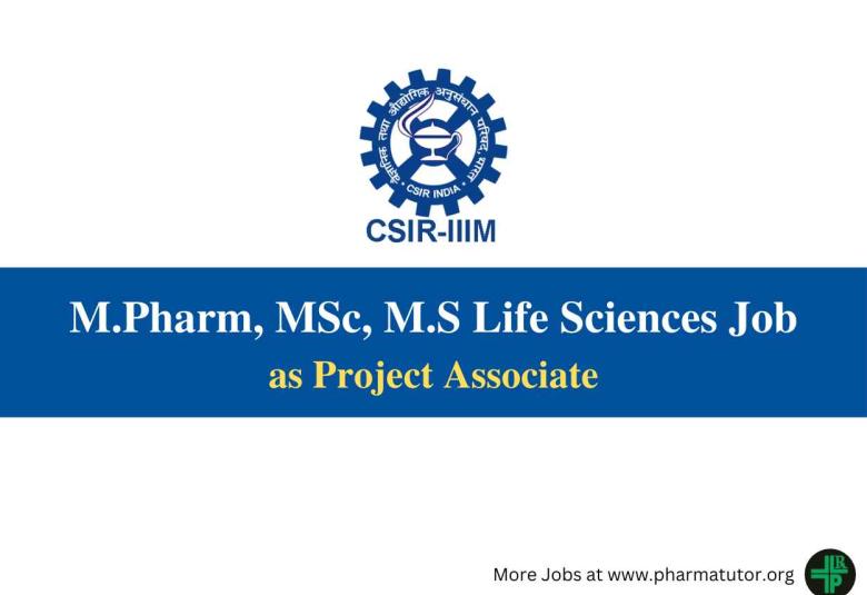 Job for M.Pharm, MSc, M.S Life Sciences as Project Associate at IIIM