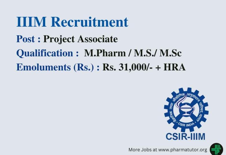 Opportunity for M.Pharm, M.S, MSc as Project Associate at IIIM