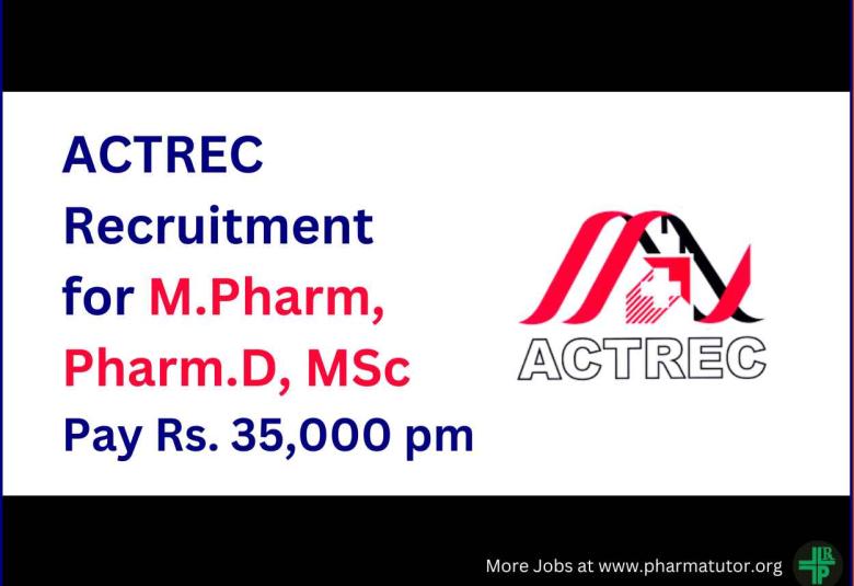 Opportunity for M.Pharm, Pharm.D, MSc as Research Fellow at ACTREC