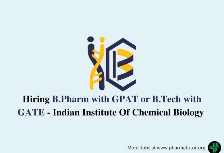 Vacancy for B.Pharm with GPAT or B.Tech with GATE at IICB