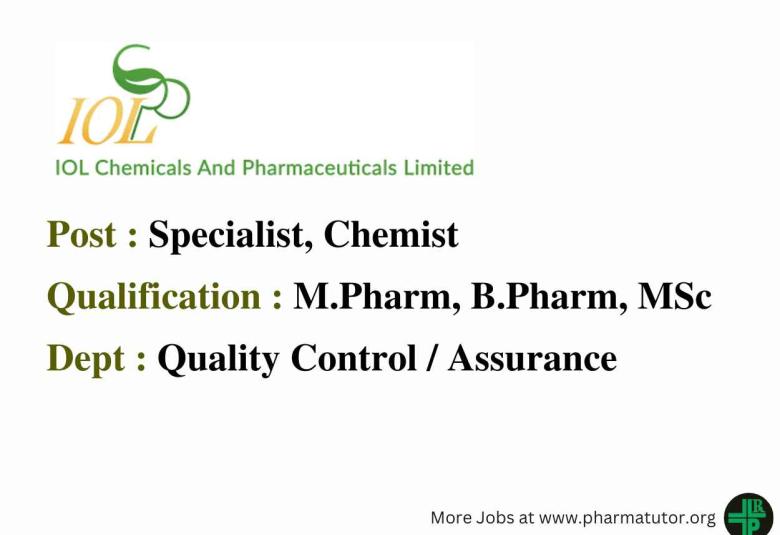 Vacancy for M.Pharm, B.Pharm, MSc in QA, QC at IOL Chemicals and Pharmaceuticals