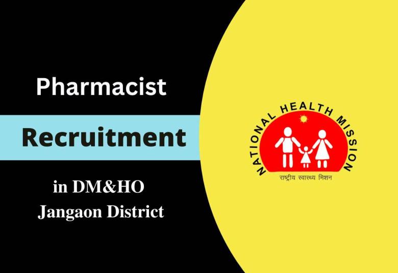 Vacancy for Pharmacists in DM&HO Jangaon District