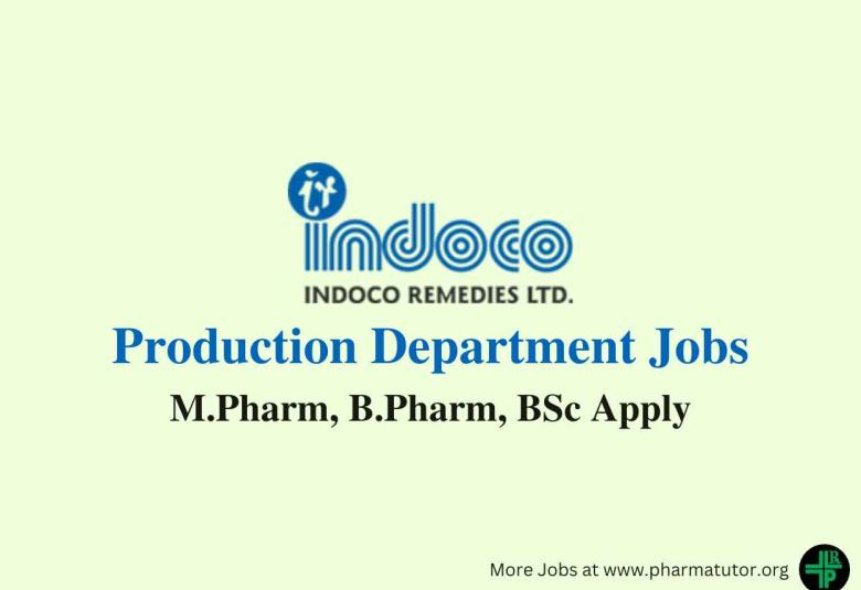 Walk In Drive for M.Pharm, B.Pharm, BSc in Production at Indoco Remedies