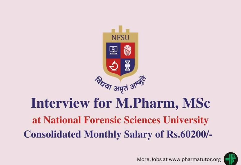Walk in Interview for M.Pharm, MSc as Junior Scientific Officer at NFSU