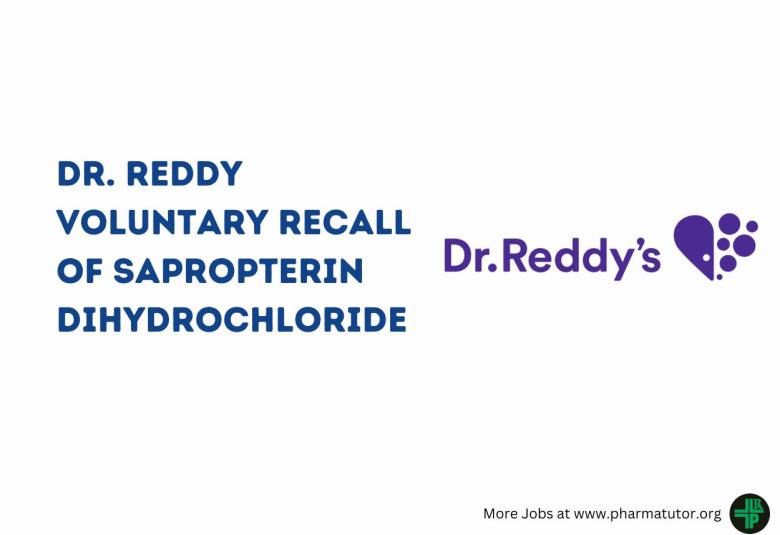Dr. Reddy’s Issues Voluntary Nationwide Recall of Sapropterin Dihydrochloride Powder for Oral Solution 100 mg Due to Sub-Potency