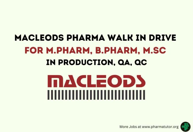 Interview for M.Pharm, B.Pharm, M.Sc in Production, QA, QC Department at Macleods Pharma
