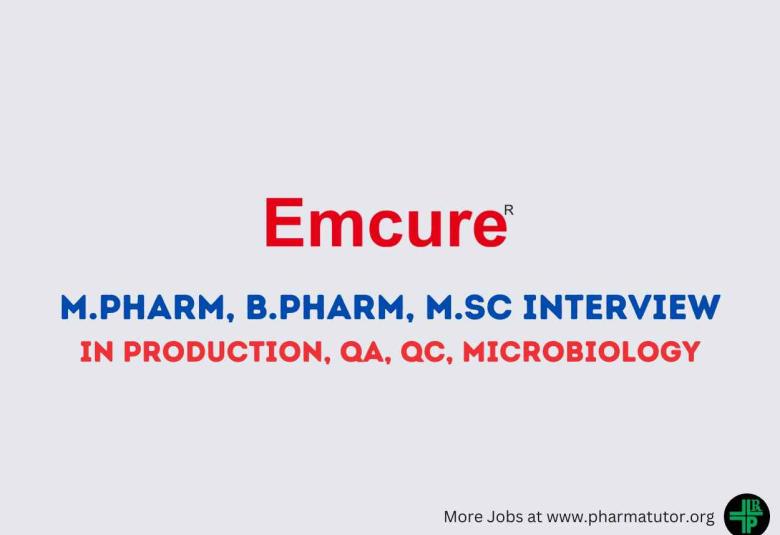 Interview for M.Pharm, B.Pharm, M.Sc in Production, QA, QC, Microbiology at Emcure