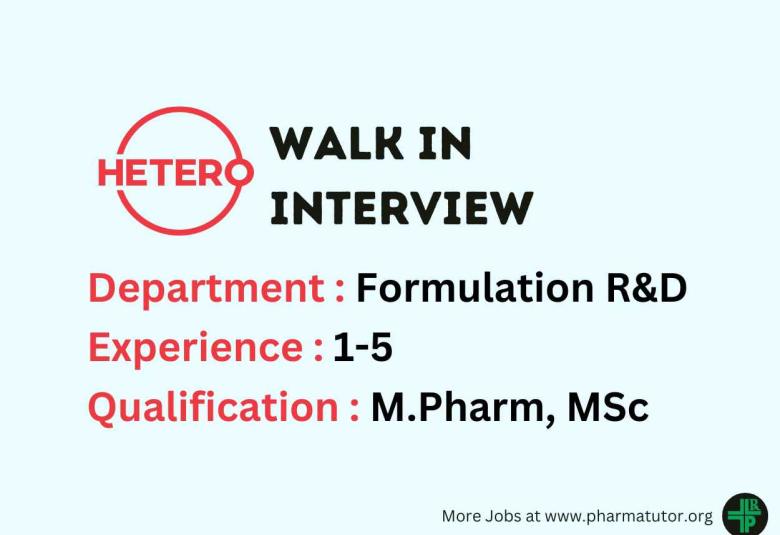 Interview for M.Pharm, MSc in Formulation R&D at Hetero Drugs
