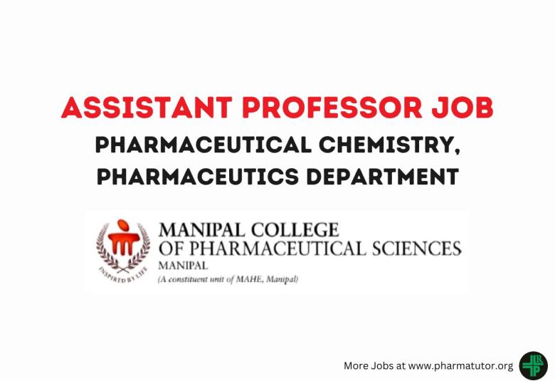 Job for Assistant Professor at Manipal College of Pharmaceutical Science