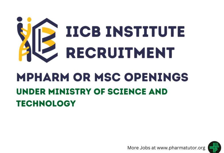 Job openings for MPharm or MSc under Ministry of Science and Technology at IICB Institute