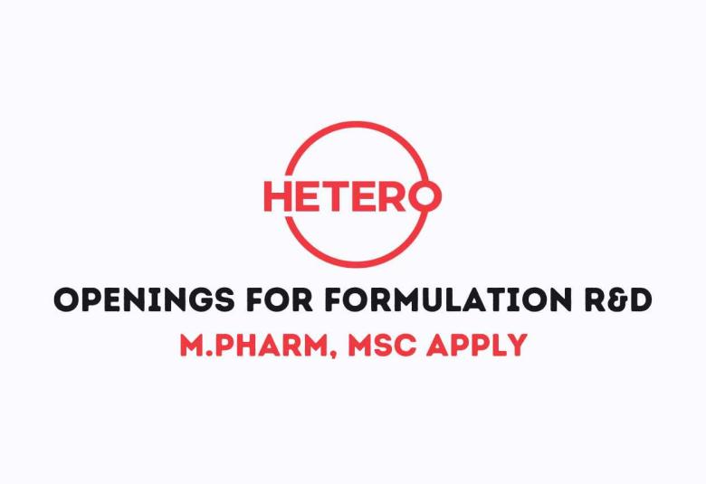 Openings for Formulation R&D at Hetero Drugs