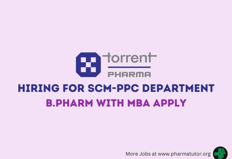 Torrent Pharma hiring for SCM-PPC Department