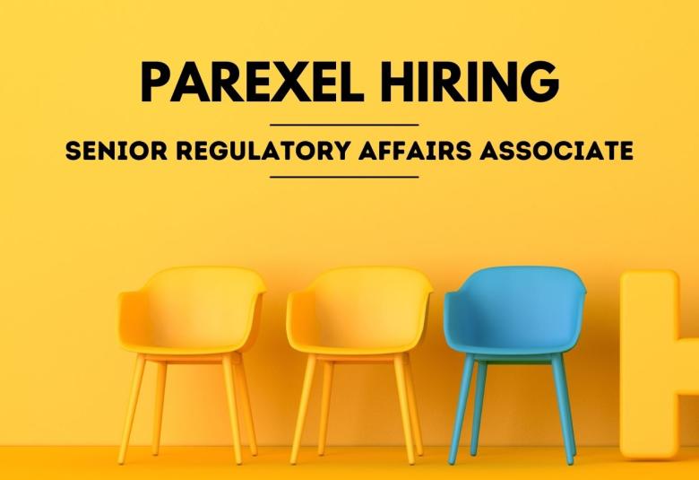 Work as Senior Regulatory Affairs Associate at PAREXEL