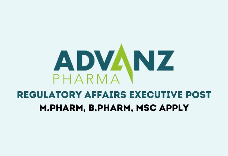 ADVANZ PHARMA looking for Regulatory Affairs Executive