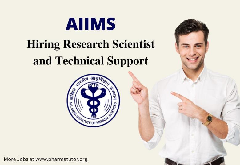 AIIMS Hiring Research Scientist and Technical Support