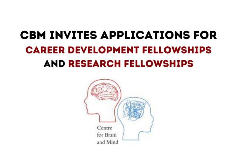 CBM invites applications for Career Development Fellowships and Research Fellowships