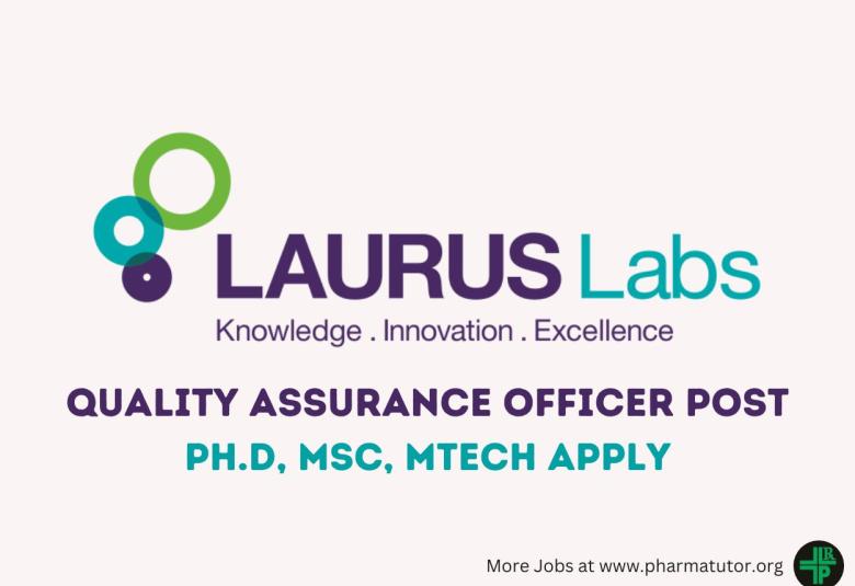 Hiring Quality Assurance Officer at Laurus Bio