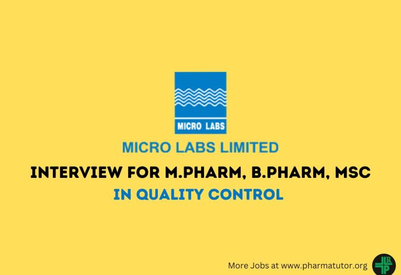 Interview for M.Pharm, B.Pharm, MSc in Quality Control at Micro Labs Limited