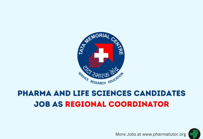 Job for Pharma and Life sciences candidates as Regional Coordinator at Tata Memorial Centre