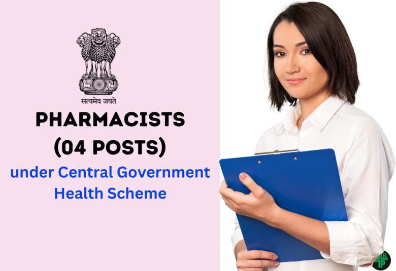 Job for Pharmacists under Central Government Health Scheme