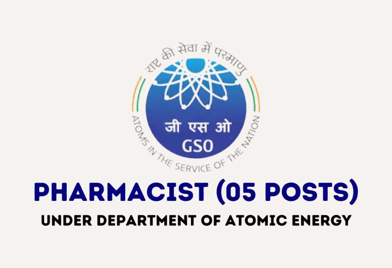 Recruitment for Pharmacists under Department of Atomic Energy, GSO