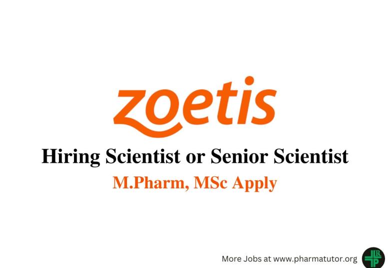Zoetis looking for Scientist or Senior Scientist