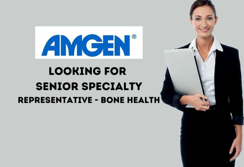 Amgen looking for Senior Specialty Representative
