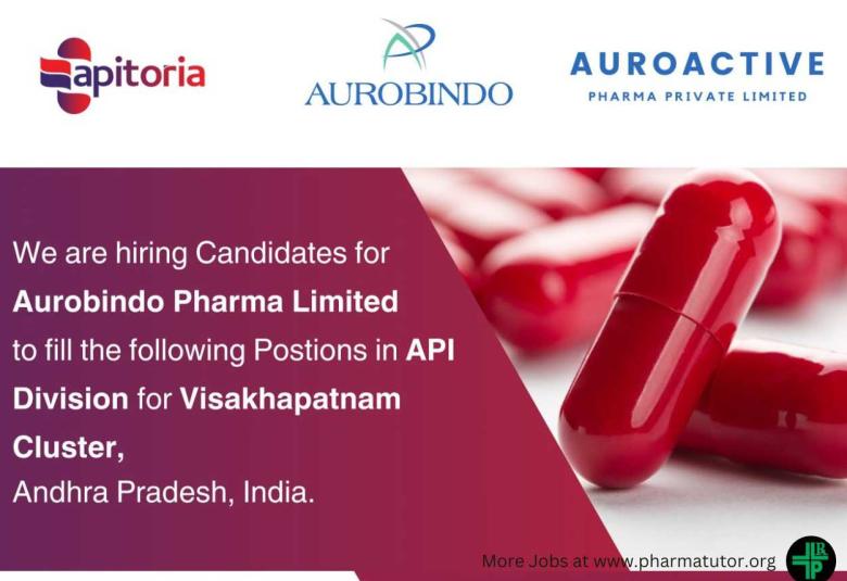 Apply for QA, QC for Apitoria Pharma Private Limited & Auroactive Pharma, subsidiary of Aurobindo Pharma