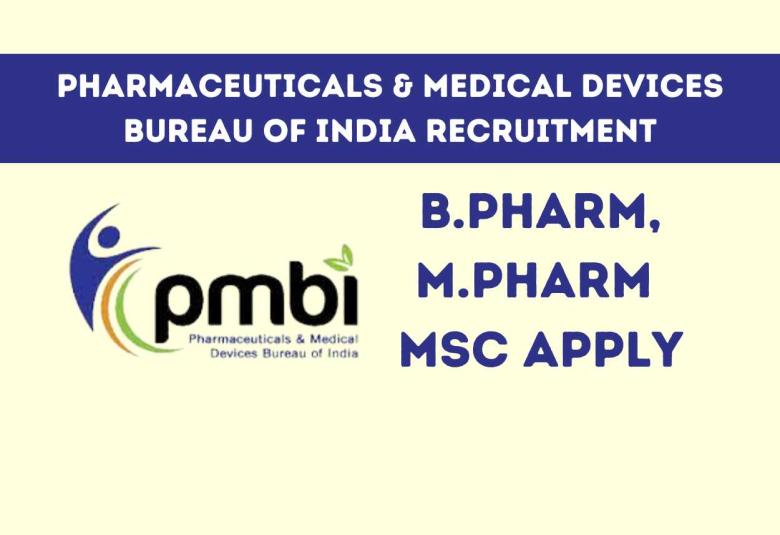 Career for B.Pharm, M.Pharm at Pharmaceuticals & Medical Devices Bureau of India