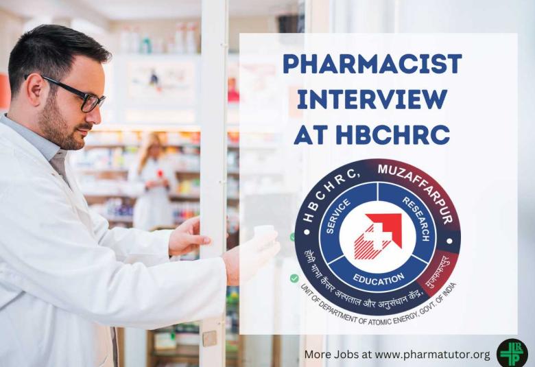 Interview for Pharmacist at Homi Bhabha Cancer Hospital and Research Centre