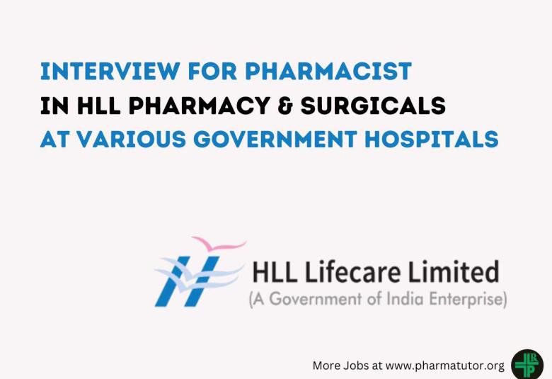 Interview for Pharmacist in HLL Pharmacy & Surgicals at various Government Hospitals