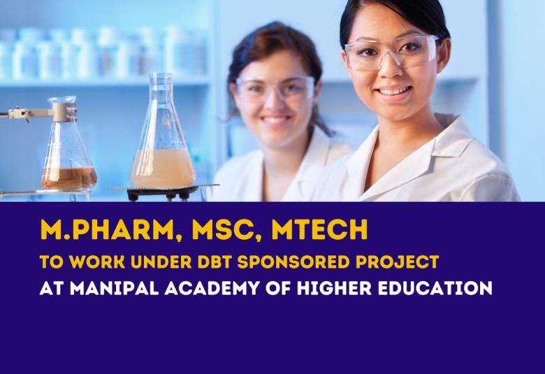 Job for M.Pharm, MSc, MTech to work under DBT Sponsored project at Manipal Academy of Higher Education